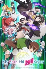 My One-Hit Kill Sister: Season 1