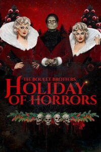 The Boulet Brothers’ Holiday of Horrors