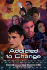 Addicted to Change