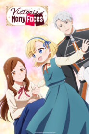 Victoria of Many Faces